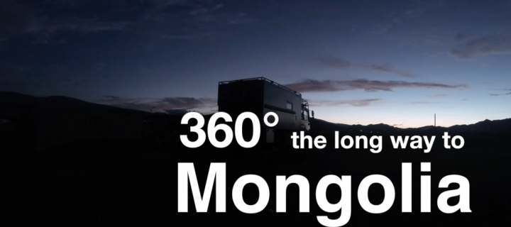 360 Grad   –     „The long way to Mongolia“ Movie
